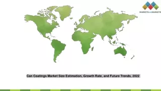 Can Coatings Market Size Estimation, Growth Rate, and Future Trends, 2022