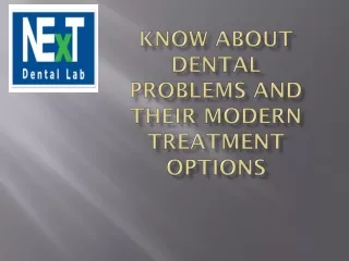 Know About Dental Problems and Their Modern Treatment Options