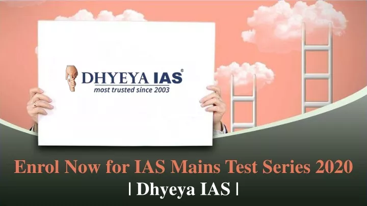 enrol now for ias mains test series 2020 dhyeya ias