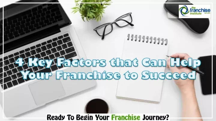 4 key factors that can help your franchise