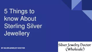 5 Things to know About Sterling Silver Jewellery