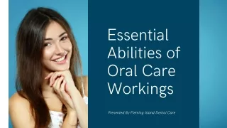 Essential Abilities of Oral Care Workings