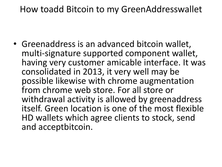 how toadd bitcoin to my greenaddresswallet