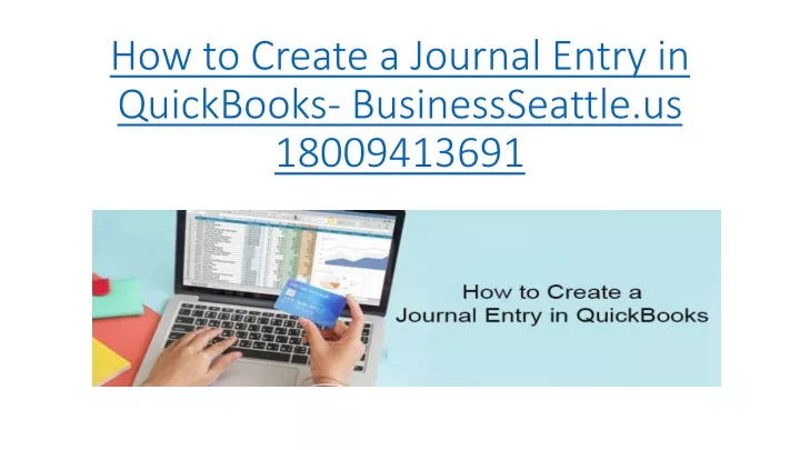 how to create a journal entry in quickbooks businessseattle us 18009413691