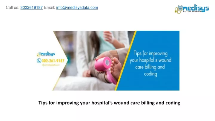 tips for improving your hospital s wound care billing and coding