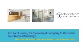 Are You Looking for the Nearest Company to Construct Your Medical Building?