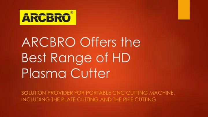 arcbro offers the best range of hd plasma cutter