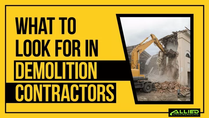 what to look for in demolition contractors