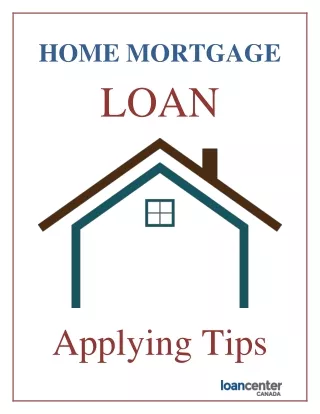Some Applying Tips for Home mortgage loan