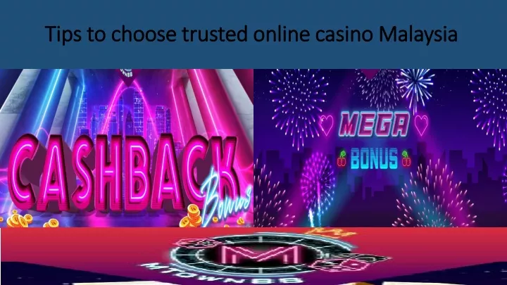 tips to choose trusted online casino malaysia