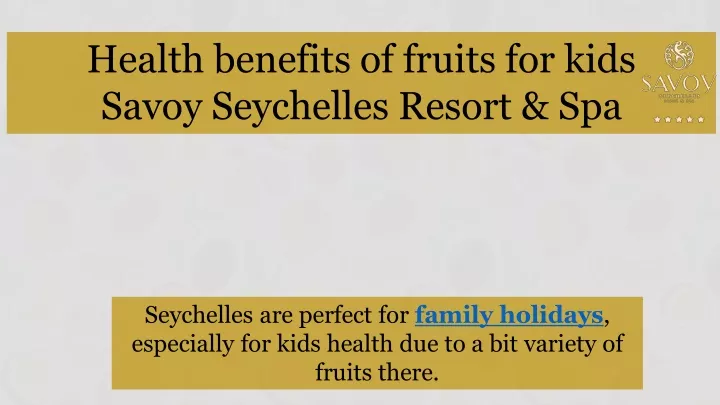 health benefits of fruits for kids savoy