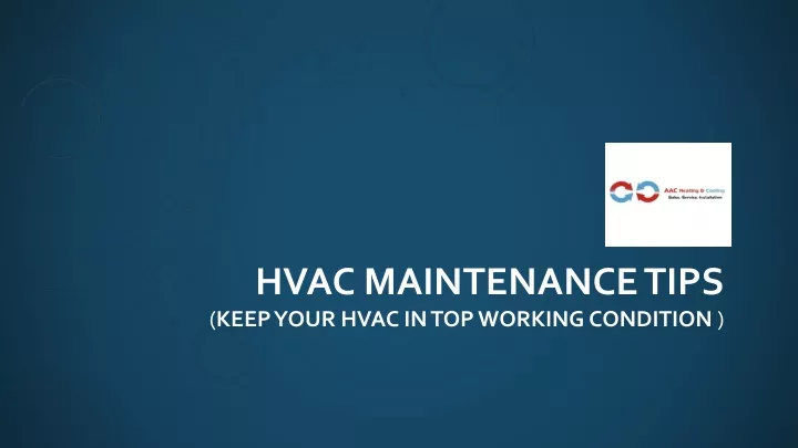 hvac maintenance tips keep your hvac in top working condition