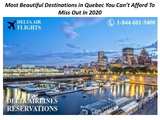 Most Beautiful Destinations in Quebec You Can’t Afford To Miss Out In 2020