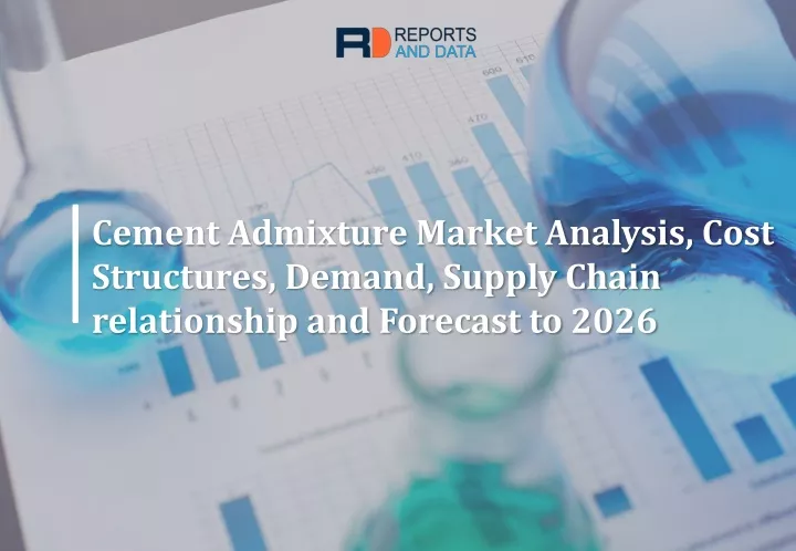 cement admixture market analysis cost structures