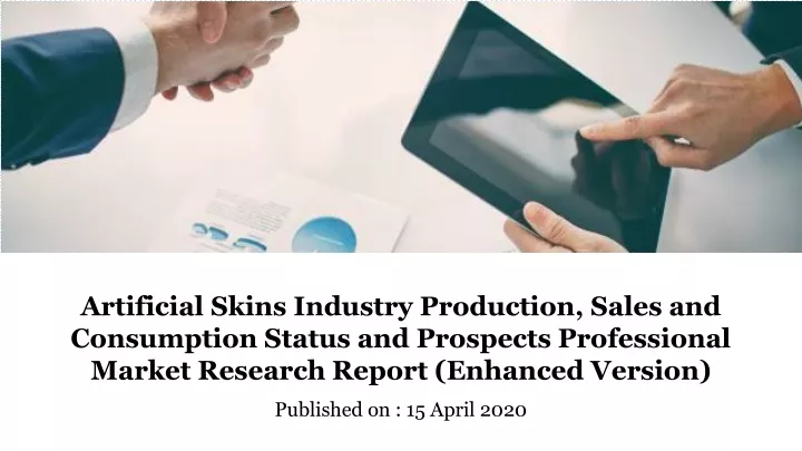 artificial skins industry production sales