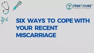 six ways to cope with your recent miscarriage