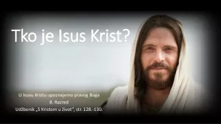 Tko je Isus Krist?
