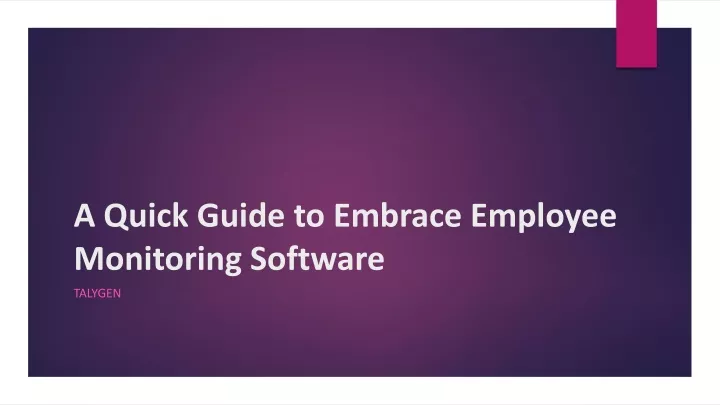 a quick guide to embrace employee monitoring software