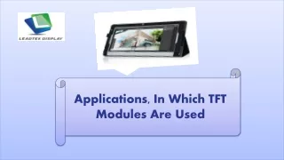 Applications, In Which TFT Modules Are Used