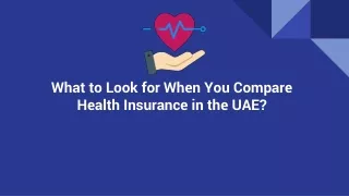 What to Look for When You Compare Health Insurance in the UAE?