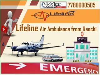 Lifeline Air Ambulance from Ranchi Fruitful to Reach Hospital On-Time