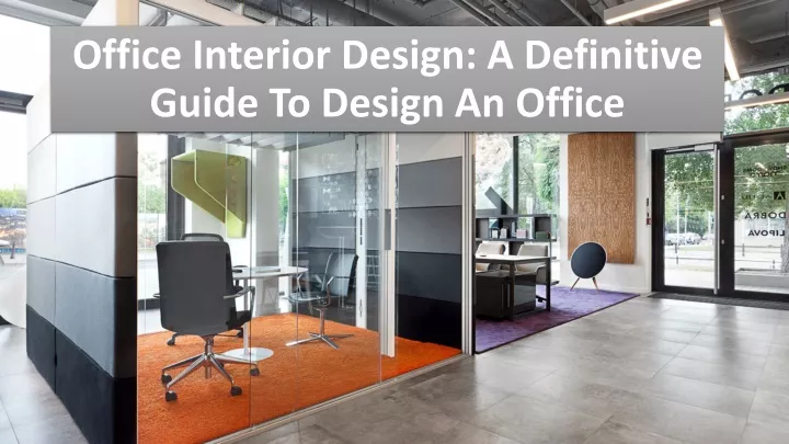 office interior design a definitive guide to design an office