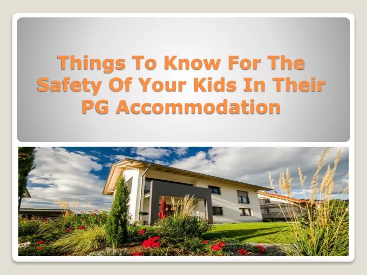 things to know for the safety of your kids in their pg accommodation