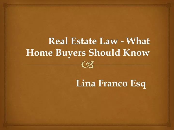 real estate law what home buyers should know