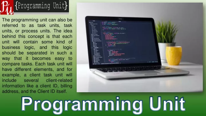 the programming unit can also be referred