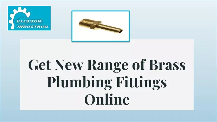 get new range of brass plumbing fittings online