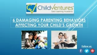 6 damaging parenting behaviors affecting your