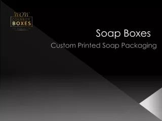 soap boxes