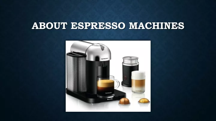 about espresso machines