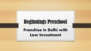 Franchise in Delhi with Low Investment | Beginnings Preschool