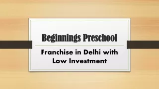 Franchise in Delhi with Low Investment | Beginnings Preschool