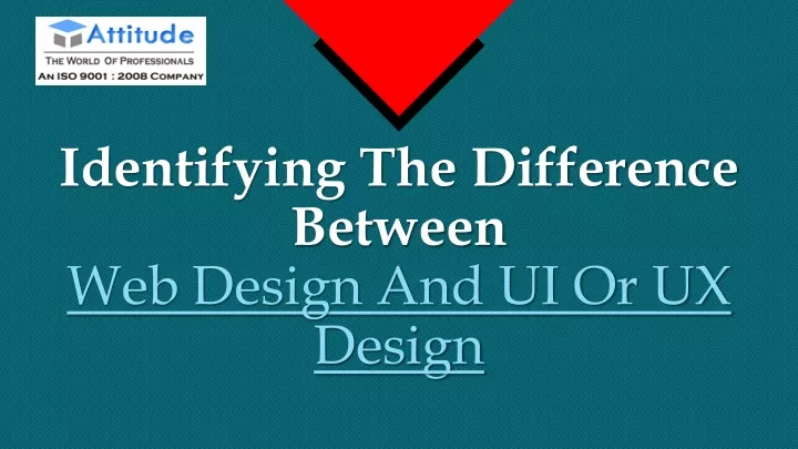 identifying the difference between web design and ui or ux design