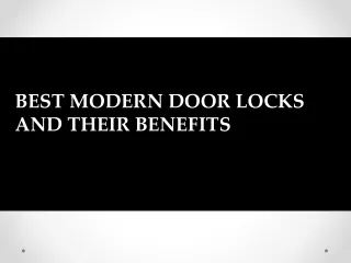 BEST MODERN DOOR LOCKS AND THEIR BENEFITS