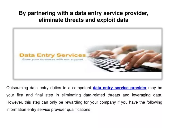 by partnering with a data entry service provider eliminate threats and exploit data