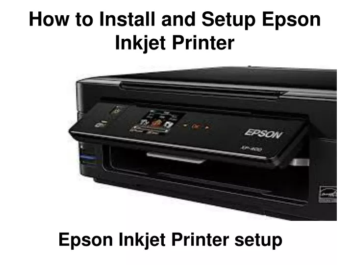 how to install and setup epson inkjet printer