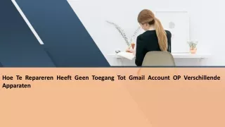 Hoe Te Repareren Heeft Geen Toegang Tot Gmail Account OP Verschillende Apparaten