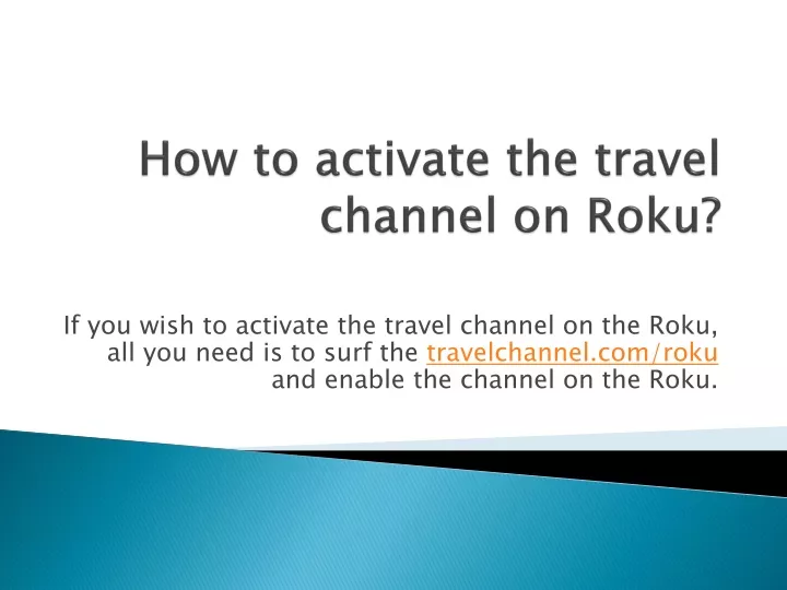 how to activate the travel channel on roku
