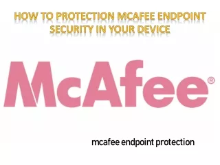 How to Protection McAfee endpoint security in yourDevice