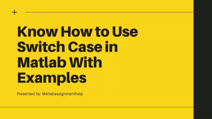 know how to use switch case in matlab with