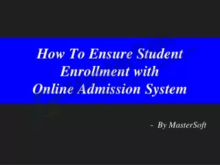 how to ensure student enrollment with online admission system