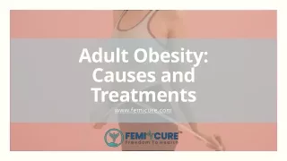 Adult Obesity: Causes and Treatments
