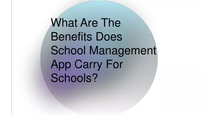 what are the benefits does school management