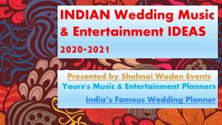 Indian Wedding Entertainment ideas 2020 2021 - Shehnai Waden Events
