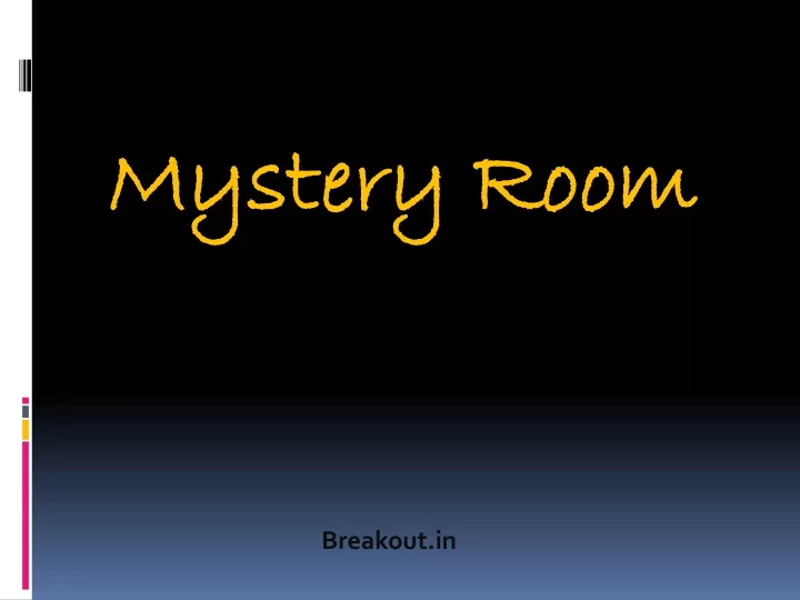 mystery room