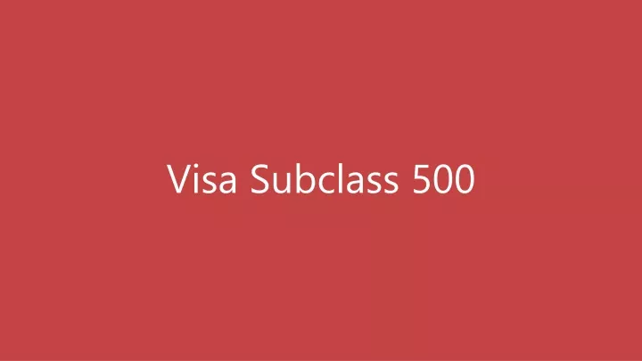 visa subclass 500