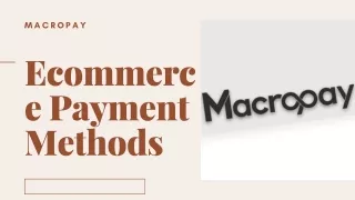 Macropay- Ecommerce Payment Methods